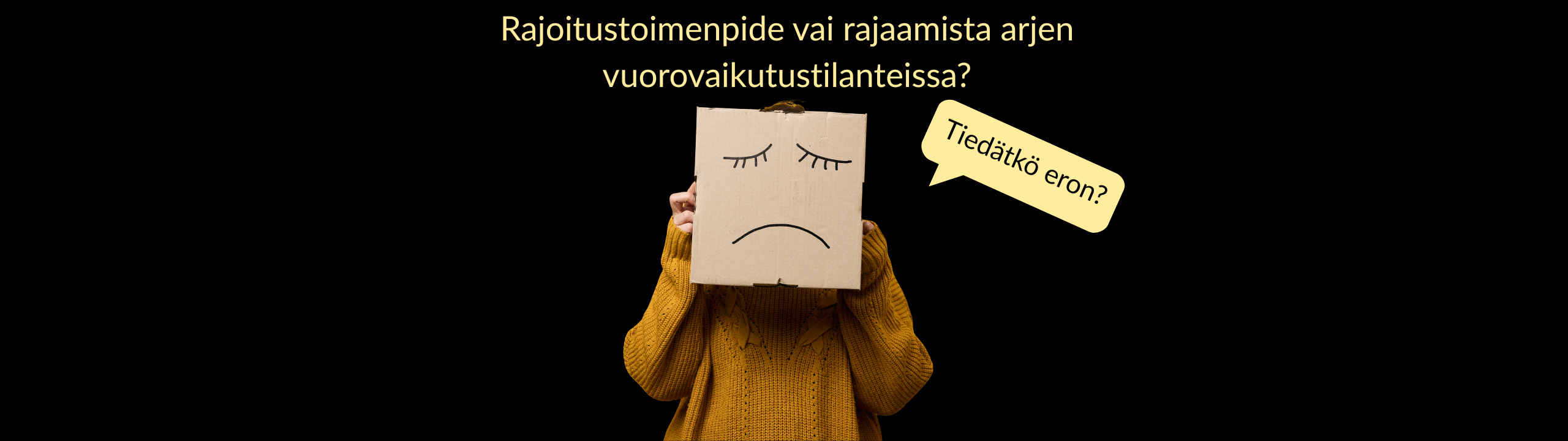 ihmisen kasvojen edessä pahvinaama